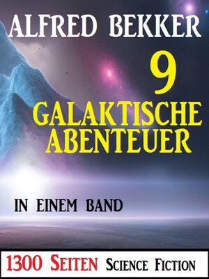 cover image of 9 Galaktische Abenteuer in einem Band
